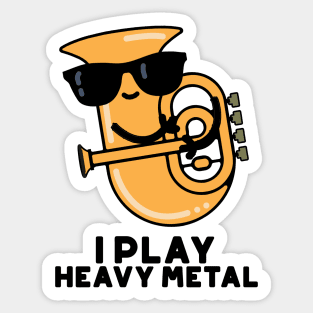 I Play Heavy Metal Cute Tuba Pun Sticker